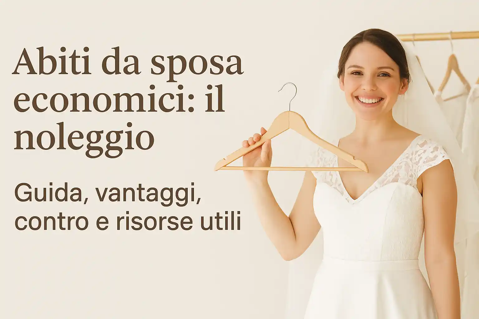 Abiti da sposa economici: il noleggio – guida, vantaggi, contro e risorse utili