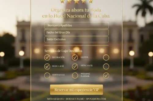 Formulario de reserva de bodas de lujo en el Hotel Nacional de Cuba, diseño interactivo de cristal y oro con servicios de Wedding Planner y decoración, organizado por Bodascuba.me, Modahabana y Sposamore en La Habana.