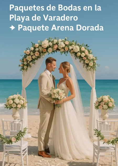Paquetes de bodas en la playa de Varadero – Paquete Arena Dorada con novios en ceremonia frente al mar Caribe