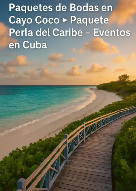 Paquete de Bodas en Cayo Coco Perla del Caribe – Eventos en Cuba con playa tropical, palmera y atardecer romántico