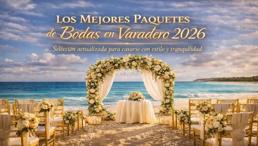 Mejores paquetes de bodas en Varadero con ceremonia en la playa, altar decorado frente al mar y boda elegante todo incluido 2026
